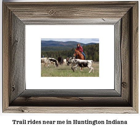 trail rides near me in Huntington, Indiana